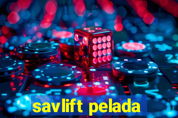 savlift pelada